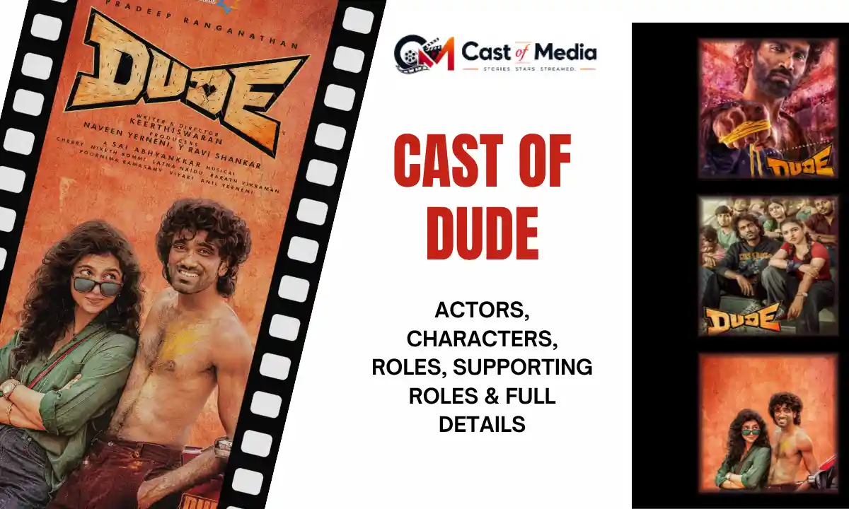 Cast of Dude: Full Cast, Characters, Story, Release Date & OTT